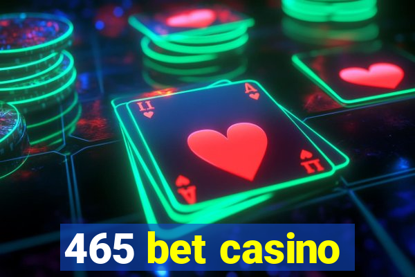 465 bet casino